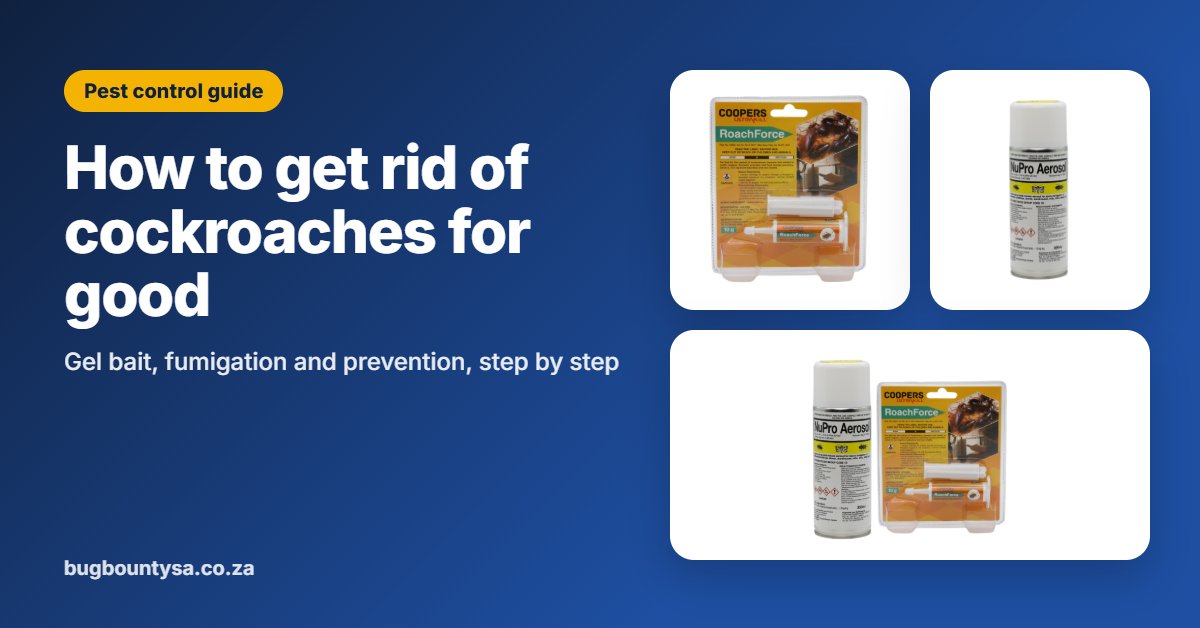 Coopers RoachForce gel and NuPro fumigator for getting rid of cockroaches